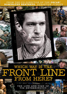 Which Way Is the Front Line from Here? The Life and Time of Tim Hetherington (DVD)
